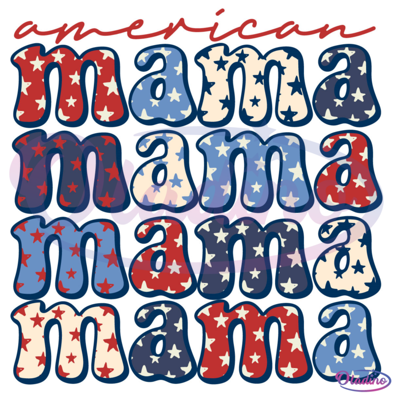 American Mama SVG PNG Digital File, Patriotic Svg