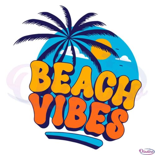 Beach Vibes Beach Life Svg