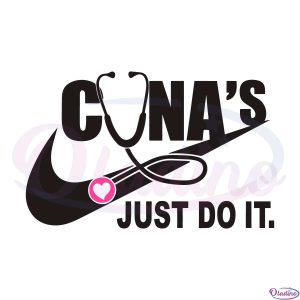 CNAs Just Do It Svg Digital File, Certified Nursing Assistant Svg