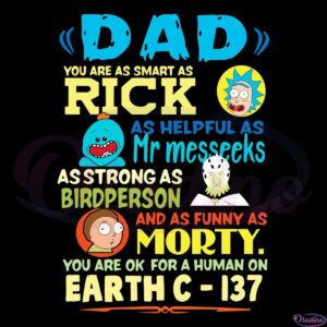 Dad You Are As Smart As Rick As Helpful As Mr Meeseeks Svg Digital