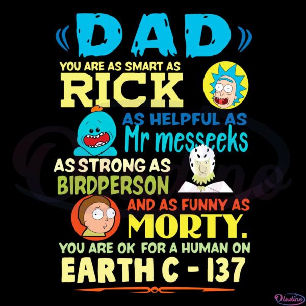 Dad You Are As Smart As Rick As Helpful As Mr Meeseeks Svg Digital