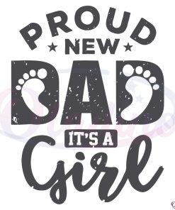 Daddy svg Proud New Dad It's A Girl New Baby Svg Digital File