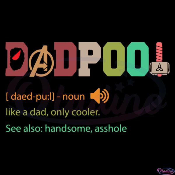 Dadpool Like A Dad Only Cooler Handsome Svg, Fathers Day Svg