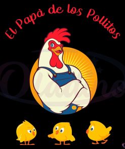 El Papa De Los Pollitos Funny Chicken Original SVG, Fathers Day Svg