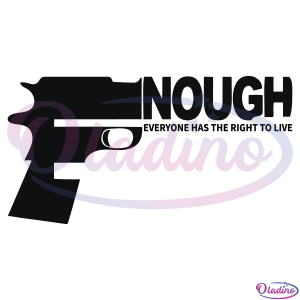 Enough End Gun Violence SVG PNG Digital File, Quotes Svg