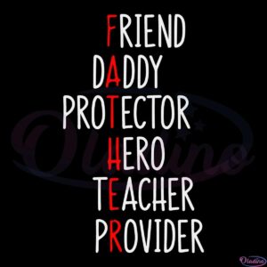 Father Friend Daddy Hero Teacher Provider Svg File