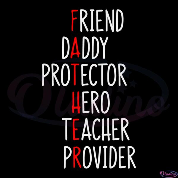 Father Friend Daddy Hero Teacher Provider Svg File, Dad Definition