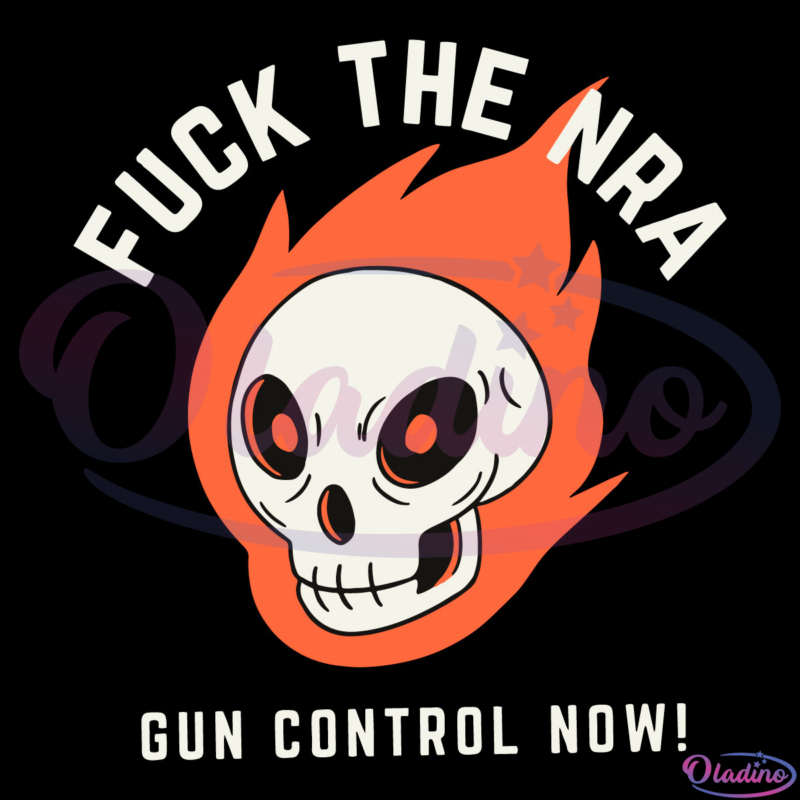 Fuck the NRA SVG PNG Digital File, Anti Gun Svg, Gun Control