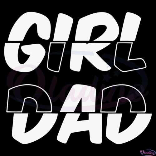 Girl Dad SVG Digital File Fathers Day SVG