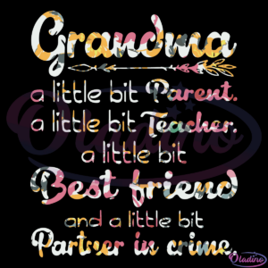 Grandma A Little Bit Parent SVG PNG File