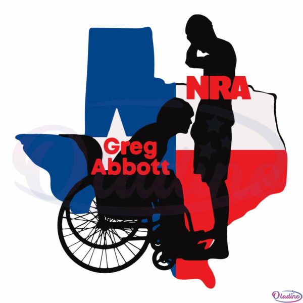 Greg Abbott NRA Texas Gun Reform Svg File, Protect Our Kids Svg