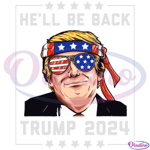 Hell Be Back Trump 2024 SVG, Great MAGA King SVG Digital File