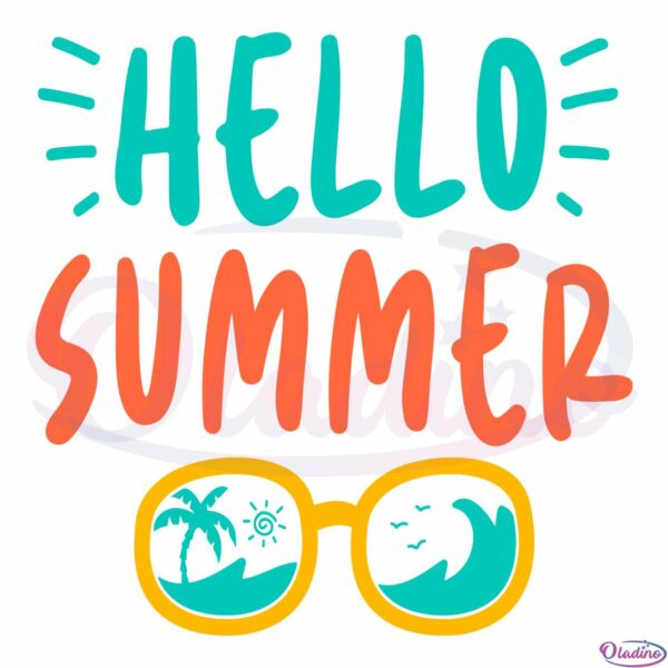 Hello Summer Sunglasses Beach Svg File Summer Svg