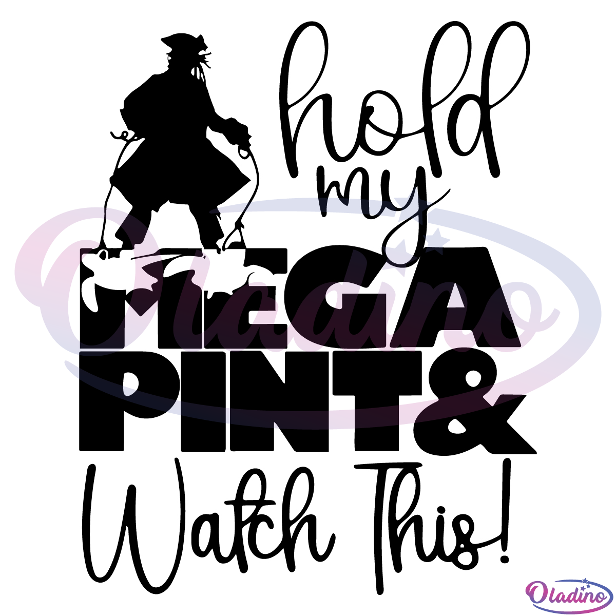 Hold My Mega Pint Watch This Silhouette Svg, Johnny Trial Quote Svg
