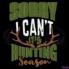 Hunting Sorry I Cant Its Hunting Season Svg, Vintage Hunting