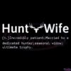 Hunting Wife SVG Digital File Gift Hunting SVG, Hunting Wife Gift