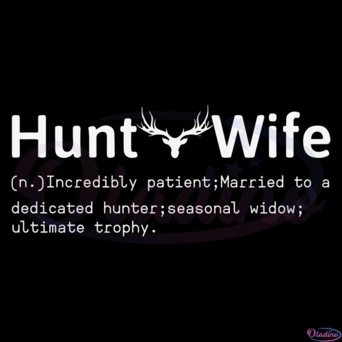 Hunting Wife SVG Digital File Gift Hunting SVG