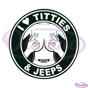 I Love Titties And Jeeps Logo Svg, Jeeps Svg, Love Titties Svg