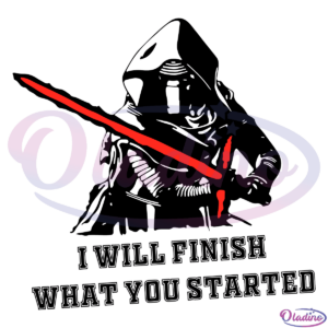 I Will Finish What You Started SVG PNG Digital File