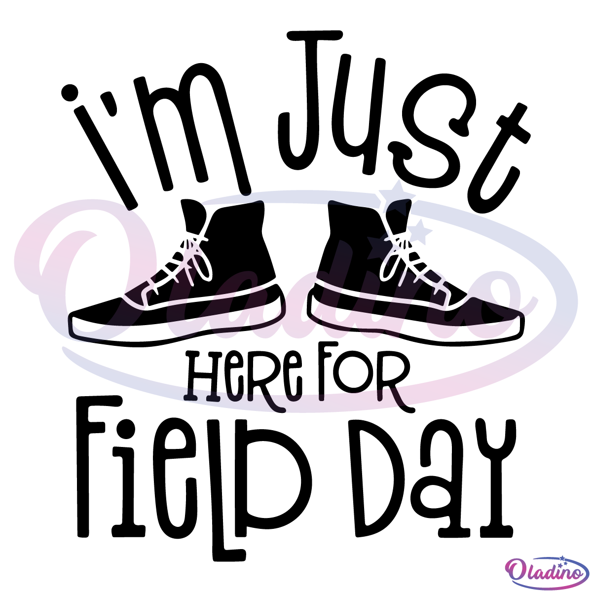 Im Just Here For Field Day Silhouette Svg, Field Day Svg