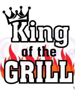 King of the Grill svg Father's Grill Svg, Father's Day Svg File