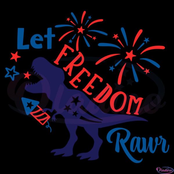 Let Freedom Rawr Svg, Dinosaur 4th Of July Svg File