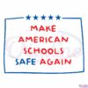 Make American Schools Safe Again Svg, Peace Sign Svg, No Gun Svg