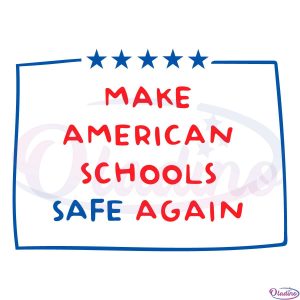 Make American Schools Safe Again Svg, Peace Sign Svg, No Gun Svg