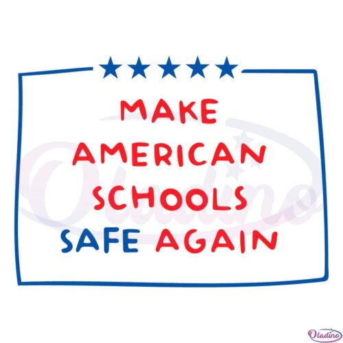 Make American Schools Safe Again Svg