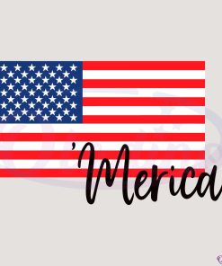 Merica July 4th SVG, American Independence Day Svg File