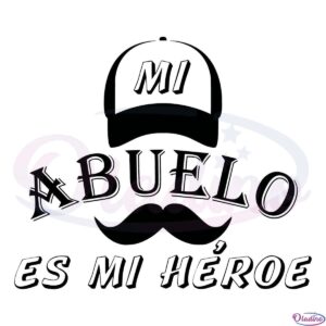 Mi Abuelo Es Mi Heroe Svg