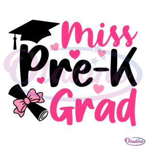 Miss Pre-K Grad SVG PNG, Last Day of School SVG, Pre-K Graduation