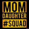 Mom Daughter Squad Word Board Svg Digital File, Mom Svg