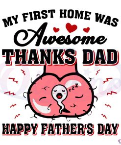 My First Home Was Awesome Thanks Dad SVG Digital File