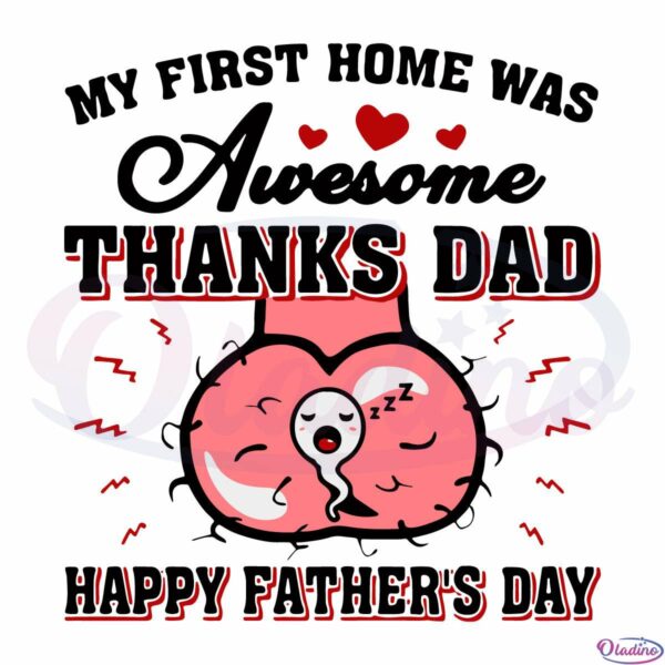 My First Home Was Awesome Thanks Dad SVG Digital File