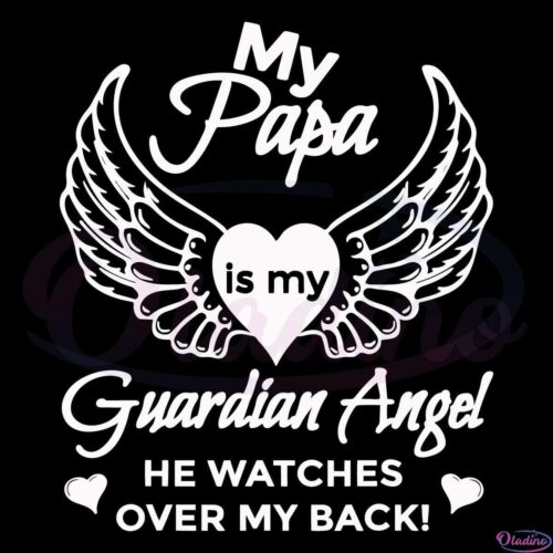 My Papa Is My Guardian Angel SVG File