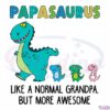 Papasaurus Like A Normal Grandpa But More Awesome Svg Digital