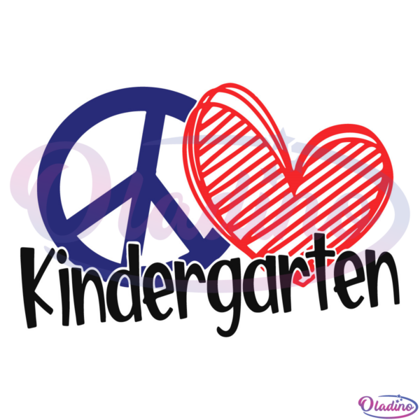 Peace Love Kindergarten SVG, Kindergarten SVG Digital File