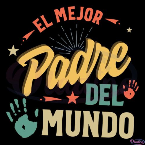 Personalized El Mejor Padre Del Mundo Svg Digital File