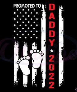 Promoted To Daddy Us Flag Svg, Father Day Flag Svg File
