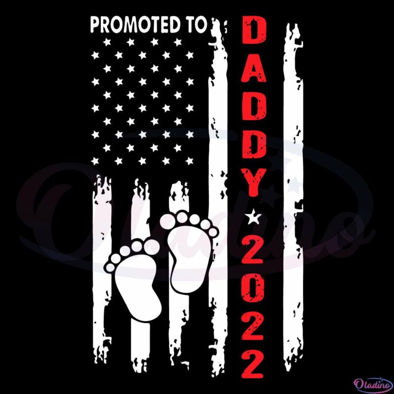 Promoted To Daddy Us Flag Svg, Father Day Flag Svg File