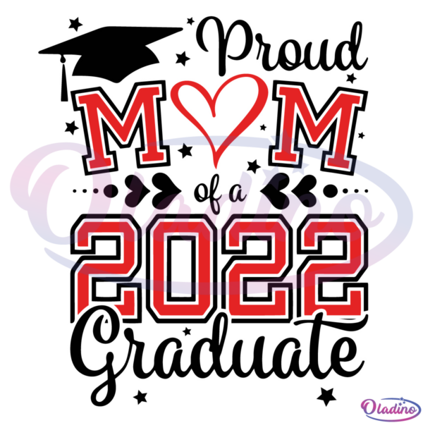 Proud Mom of a 2022 Graduate Heart SVG, Graduate 2022 SVG File