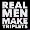 Real Men Make Triplets Father's Day Svg Digital File