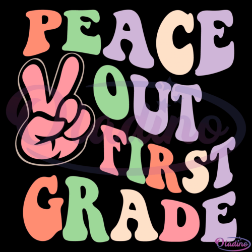 Retro Peace Out First Grade SVG