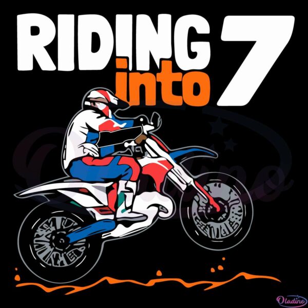 Riding Into 7 Dirt Bike Kids 7 Years Old Motocross Birthday SVG PNG