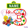 Sesame Street 3rd Birthday Kid Name SVG PNG Digital File