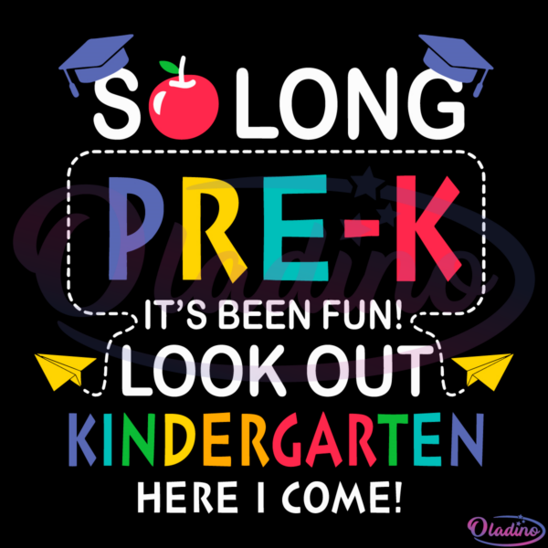 So Long Pre-K Kindergarten SVG PNG Digital File, Apple Svg