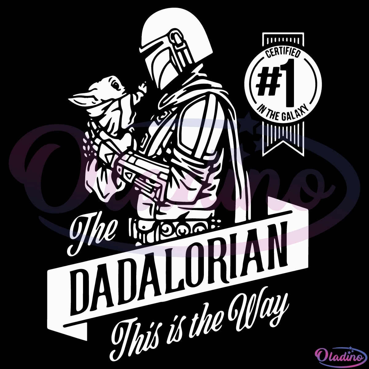 Star Wars The Dadalorian This Is The Way SVG Digital File