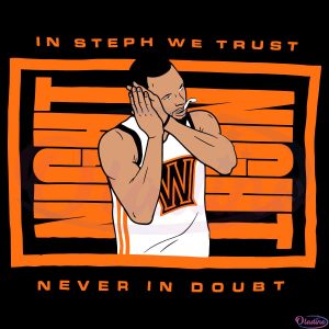 Steph Curry Night Night Never In Doubt Svg Digital File