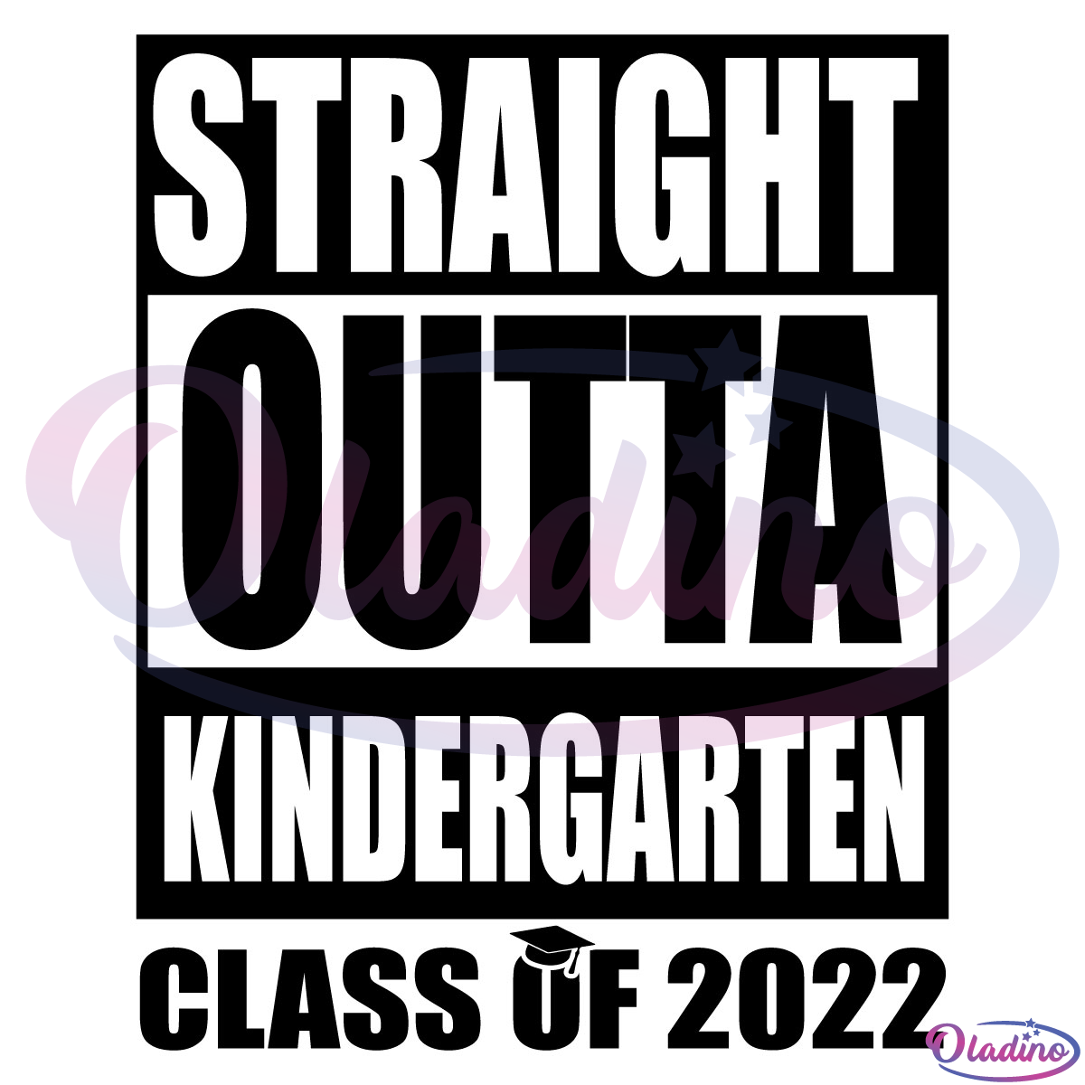 Straight Outta Kindergarten Class Of 2022 Graduation Silhouette